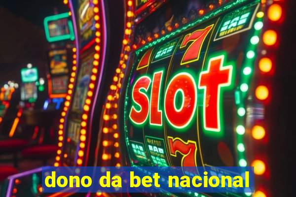 dono da bet nacional